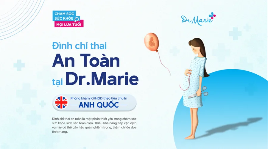 Đình chỉ thai an toàn tại Dr Marie, phòng khám KHHGĐ theo tiêu chuẩn Anh Quốc